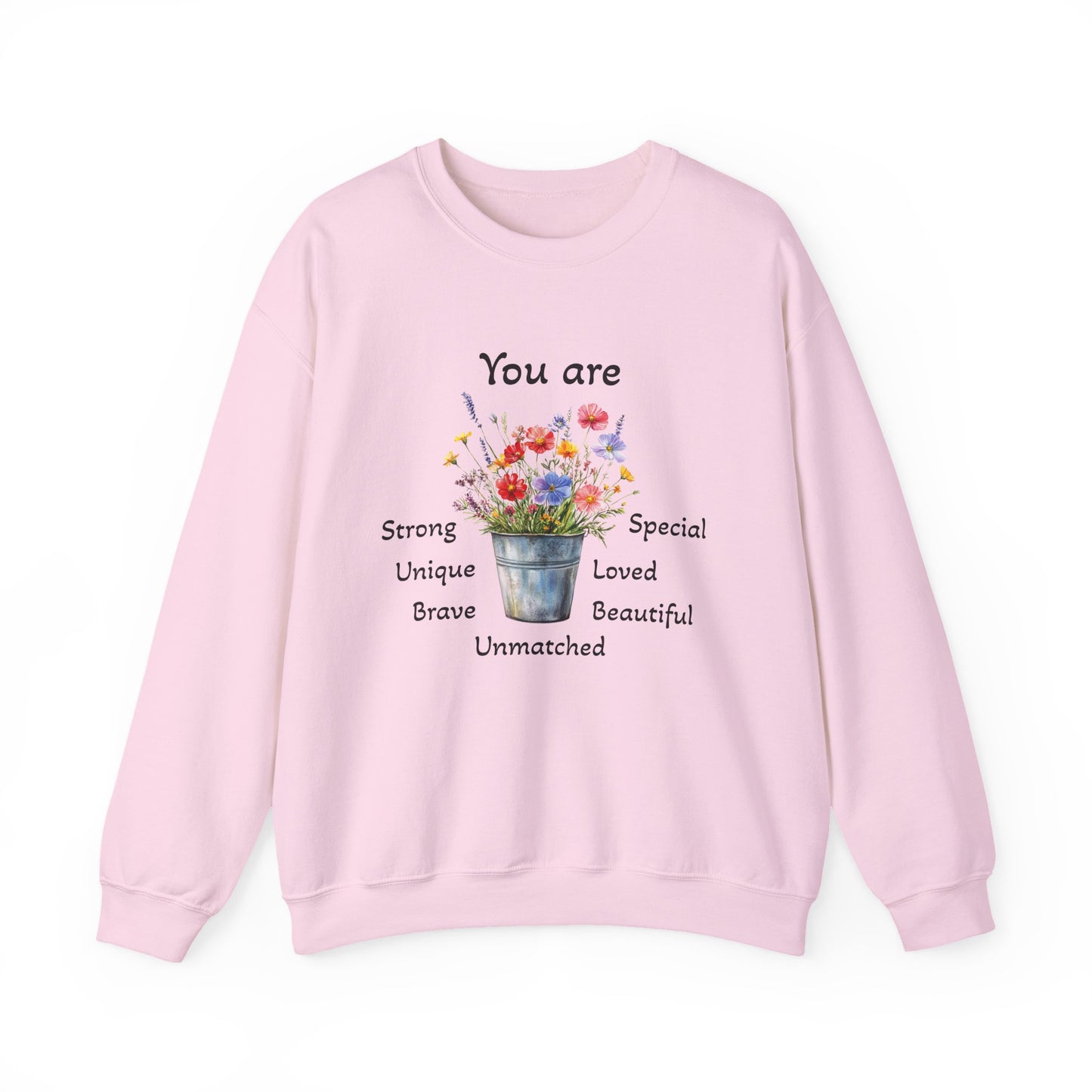 Inspirational Floral Sweatshirt - You Are Strong, Unique, Loved, Brave, Special - Perfect for Gifts, Cozy Homewear, Positive Vibes